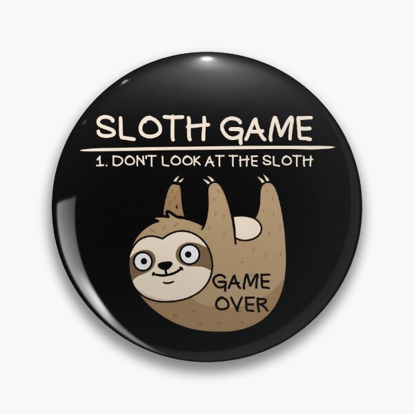 Item preview, Sloth Game Don't Look At The Sloth Funny Sloth Gear designed and sold by DynamicDesign.