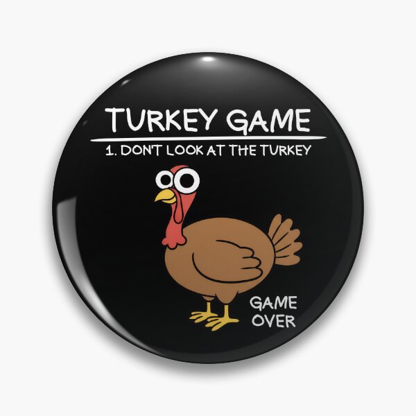 Item preview, Turkey Game Don't Look At The Turkey Funny Turkey Gear designed and sold by DynamicDesign.