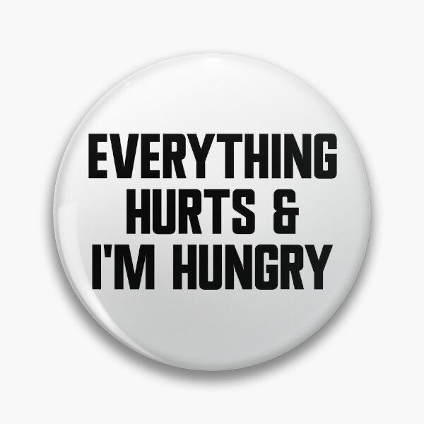 Item preview, Everything Hurts And I'm Hungry Funny Workout Gym Gear designed and sold by DynamicDesign.