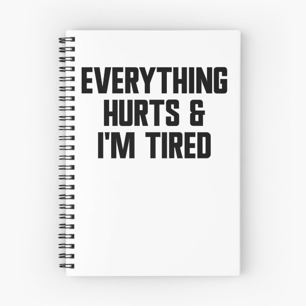 Item preview, Everything Hurts And I'm Tired Funny Workout Gym Gear designed and sold by DynamicDesign.