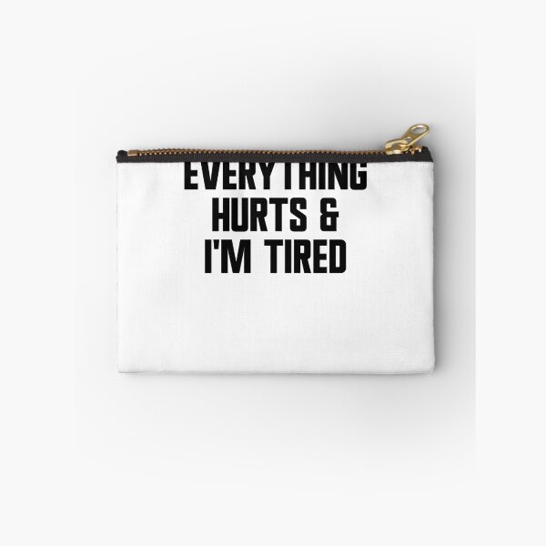 Item preview, Everything Hurts And I'm Tired Funny Workout Gym Gear designed and sold by DynamicDesign.