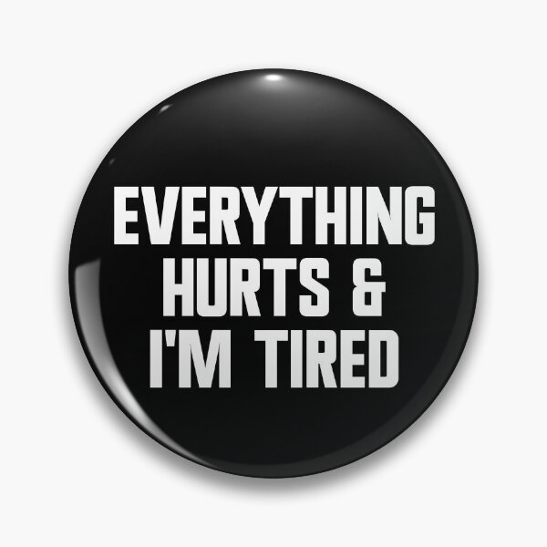 Item preview, Everything Hurts And I'm Tired Funny Workout Gym Gear designed and sold by DynamicDesign.