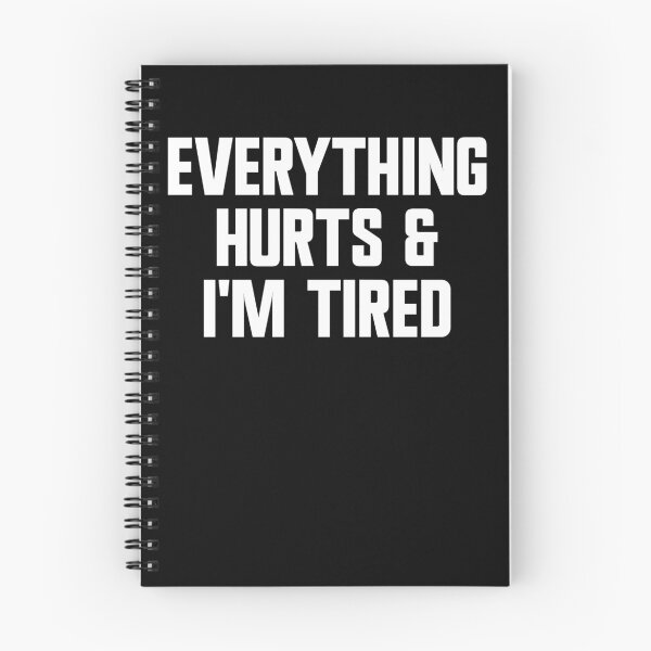 Item preview, Everything Hurts And I'm Tired Funny Workout Gym Gear designed and sold by DynamicDesign.