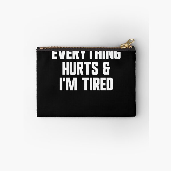 Item preview, Everything Hurts And I'm Tired Funny Workout Gym Gear designed and sold by DynamicDesign.