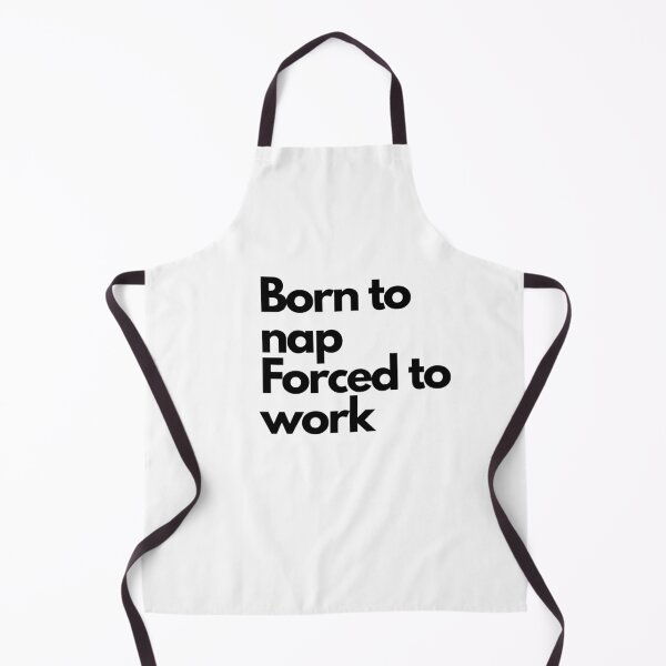 Item preview, Born to nap, forced to work designed and sold by iandkco.