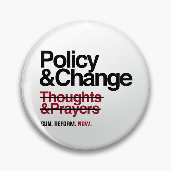 Item preview, Policy and Change, Gun Reform Now  designed and sold by HeidixHDesigns.