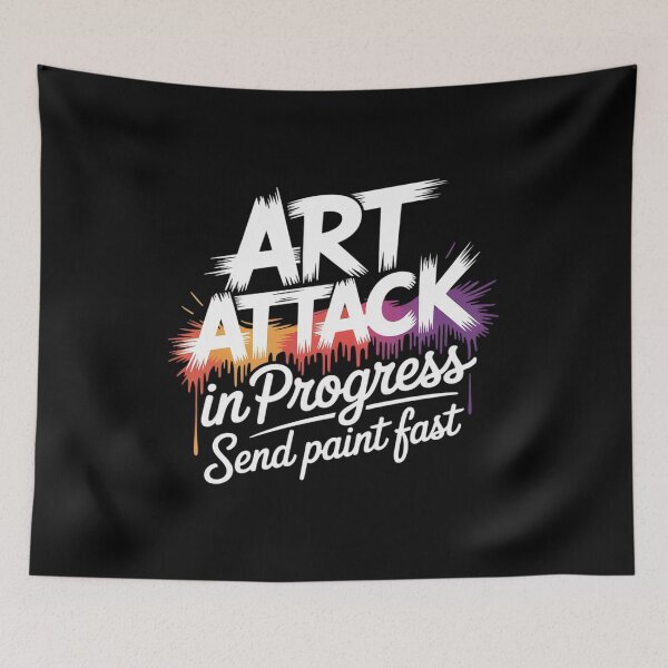 Item preview, Funny Artist Saying Art Attack in Progress Send Paint Fast designed and sold by BlackStars3Neon.