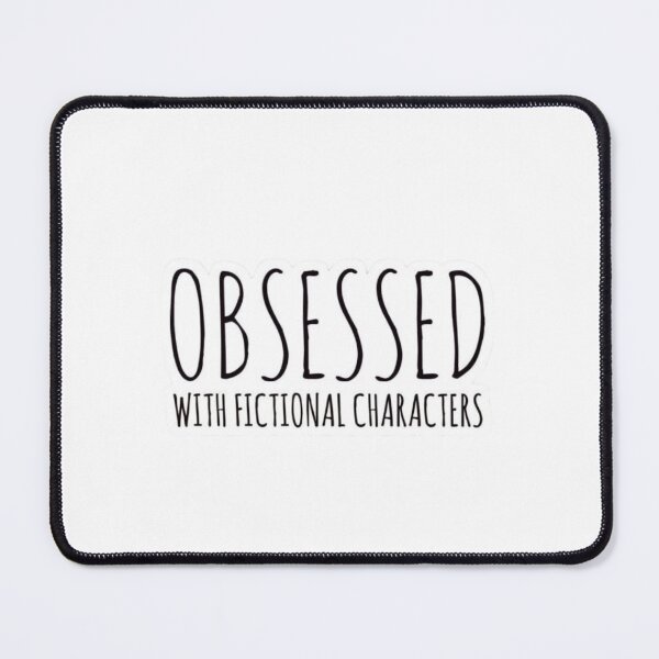 Item preview, Obsessed with fictional men designed and sold by TheBooksterShop.