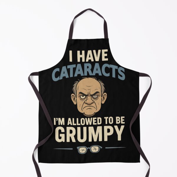 Item preview, I Have Cataracts I’m Allowed to Be Grumpy designed and sold by Eyepatch-Jacks.