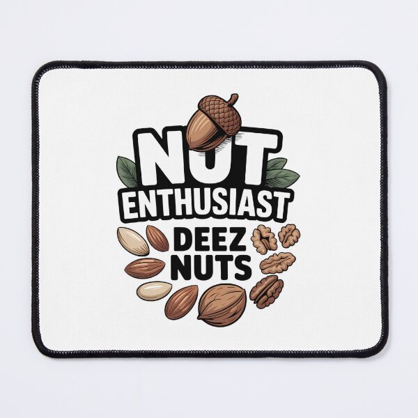 Item preview, Deez Nuts Nut Enthusiast designed and sold by PunkNation-Arts.