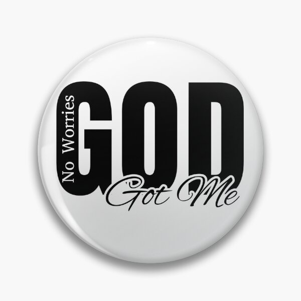 Item preview, No Worries GOD GOT ME designed and sold by Flavaprints4u.