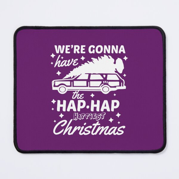 Item preview, We're Gonna Have The Hap Hap Happiest Christmas designed and sold by afhoectwqe0.