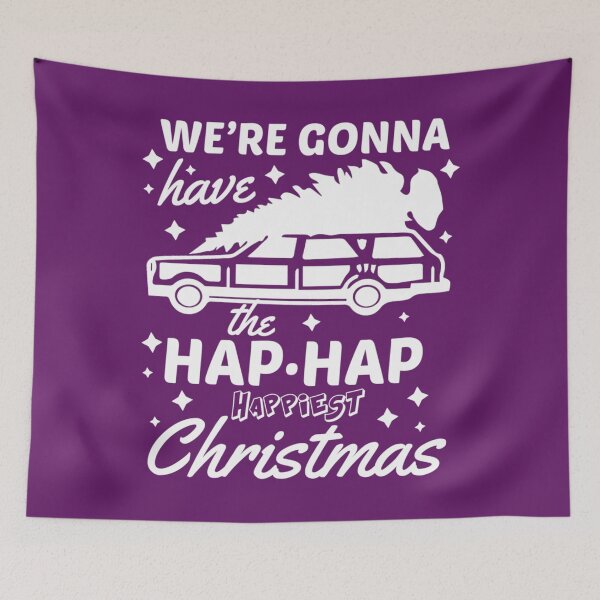 Item preview, We're Gonna Have The Hap Hap Happiest Christmas  	 designed and sold by afhoectwqe0.