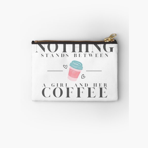 Item preview, Nothing stands between a girl and her coffee  designed and sold by RoxC'sTees.