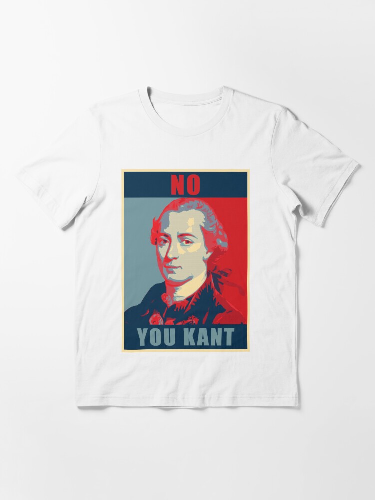 No, you T-shirt for Sale by Dextil | Redbubble | emmanuel kant t- - kant t-shirts hope t-shirts