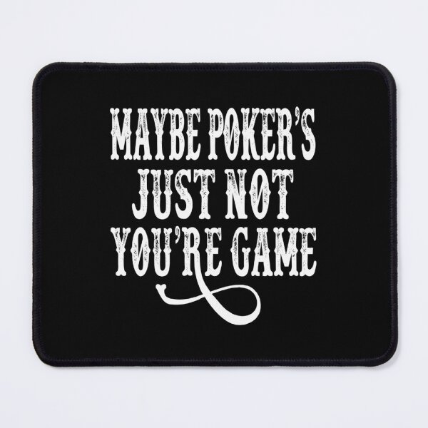 Item preview, Tombstone Quote - Maybe Poker's Just Not Your Game designed and sold by hsmxtyjdk69.