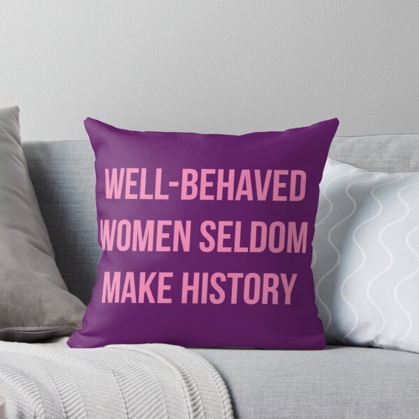Item preview, WELL-BEHAVED 	 SELDOM MAKE HISTORY  	 designed and sold by afhoectwqe0.