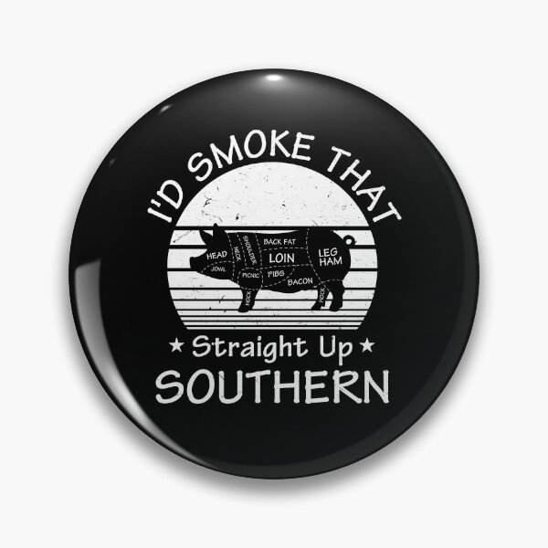 Item preview, I'd Smoke That Straight Up Southern designed and sold by NQArtist.