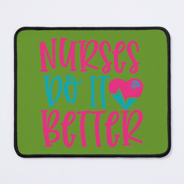 Item preview, Nurses do it better designed and sold by xcjbsasncgi72.