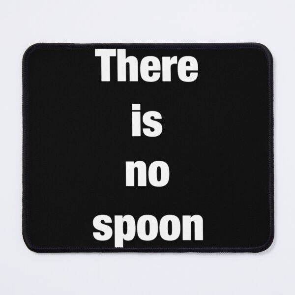Item preview, There is no spoon cool matrix quote existentialist philosophy designed and sold by pyejkzem29.
