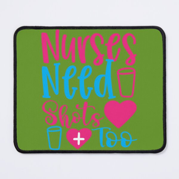 Item preview, Nurses need shots too designed and sold by xcjbsasncgi72.