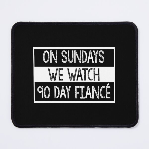 Item preview, On Sundays We Watch 90 Day Fiance - 90 Day Fiancé Fans Classic 		 designed and sold by ojbirwnj41.