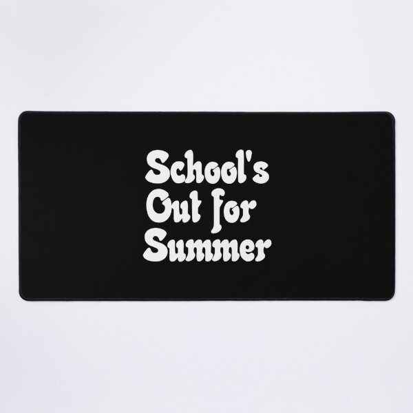Item preview, School's Out for Summer designed and sold by cslchduqhkp11.