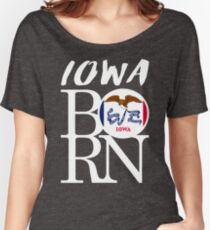 IOWA BORN - POPULAR STATE DESIGN WITH IOWA STATE FLAG Women's Relaxed Fit T-Shirt