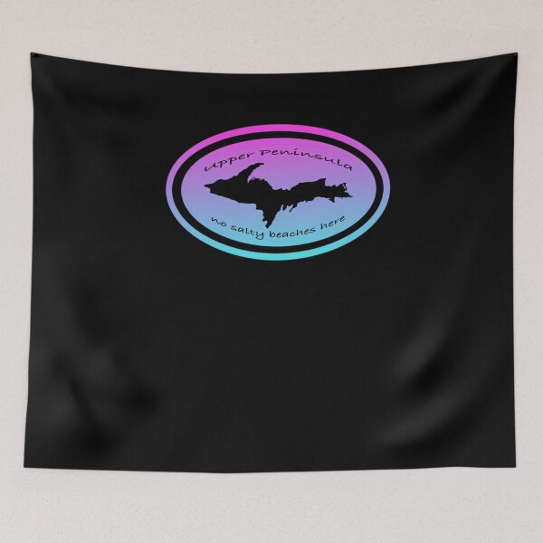 Item preview, UP Upper Peninsula NO SALTY BEACHES HERE Ombre Graphic Yooper 906  	 designed and sold by wsvzzfxzwad89.