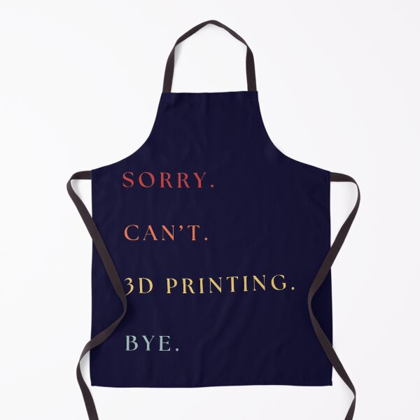 Item preview, Sorry Can't 3D Printing Bye - Funny Retro 3D Printing Saying designed and sold by Wiss2Arts.