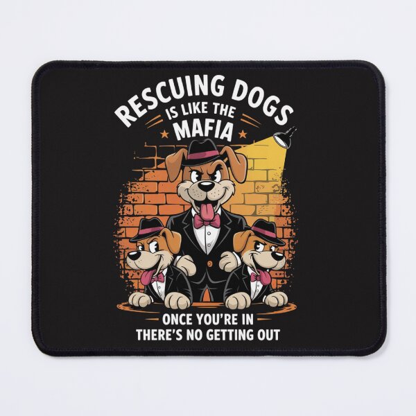 Item preview, Rescuing Dogs Is Like The Mafia designed and sold by Ikwalima.