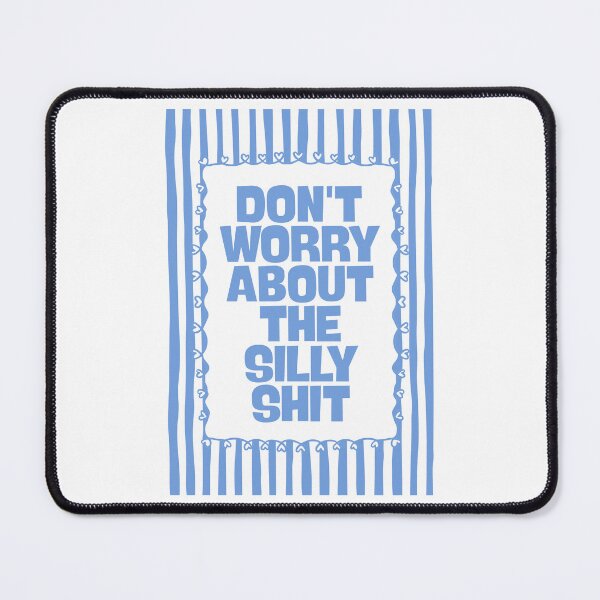 Item preview, Don’t Worry About The Silly Shit designed and sold by Dondonmart.