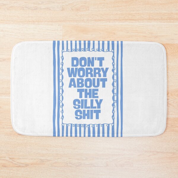 Item preview, Don’t Worry About The Silly Shit designed and sold by Dondonmart.
