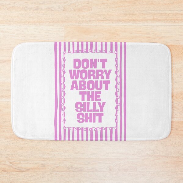 Item preview, Don’t Worry About The Silly Shit in Pink designed and sold by Dondonmart.