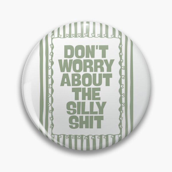 Item preview, Don’t Worry About The Silly Shit in Sage Green designed and sold by Dondonmart.