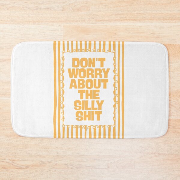 Item preview, Don’t Worry About The Silly Shit designed and sold by Dondonmart.