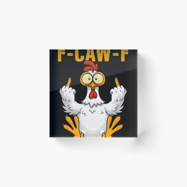 Item preview, F-Caw-F Chicken 4 designed and sold by KaileyMaya.