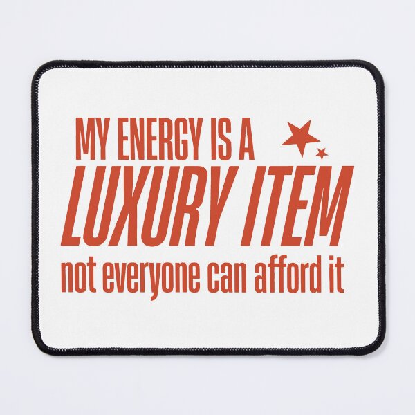 Item preview, My Energy Is A Luxury Item Not Everyone Can Afford It Retro Quote The Life Of A Showgirl Album 2 designed and sold by modoodles357.