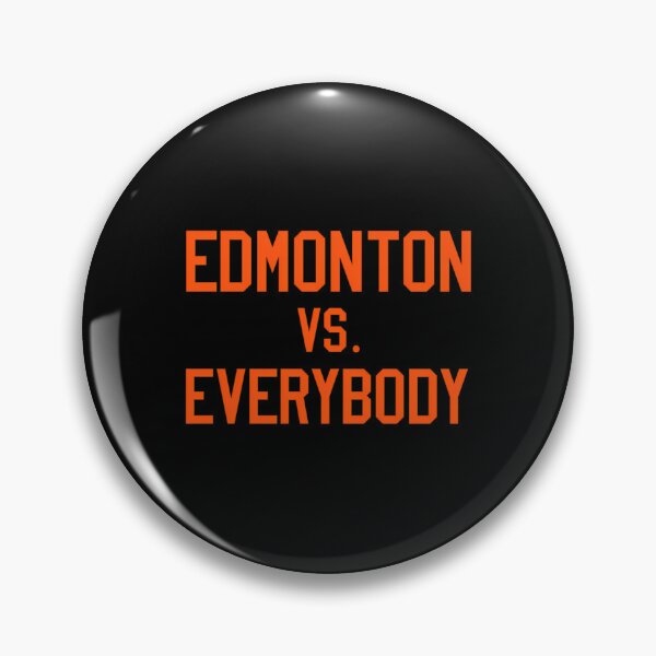 Item preview, Edmonton Vs. Everybody designed and sold by Nirmalattjkl.