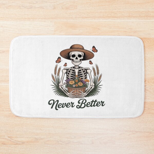 Item preview, Never Better Skeleton designed and sold by August4Laughs25.