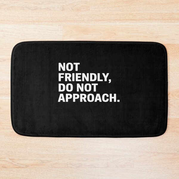 Item preview, Not Friendly Don’t Approach designed and sold by August4Laughs25.