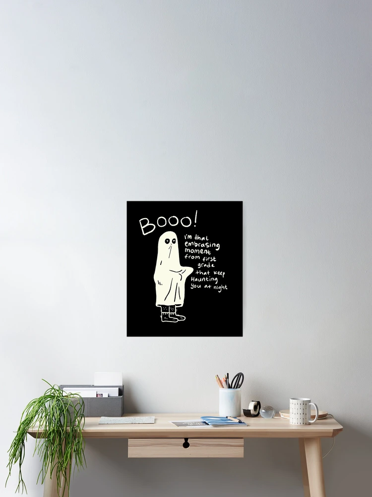 Thumbnail 2 of 3, Poster, Booo! That Embarrassing First Grade Moment designed and sold by Childish by Design.