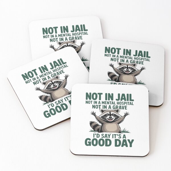 Item preview, Not in Jail Not in A Mental Hospital Not in A Grave Raccoon designed and sold by August4Laughs25.