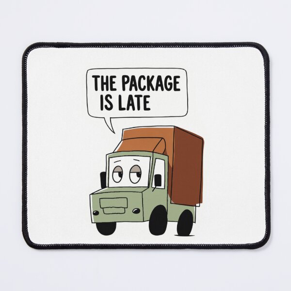 Item preview, Late Package Delivery Truck  | Deadpan Moodzu Relatable Humor - Otis designed and sold by Moodzu.