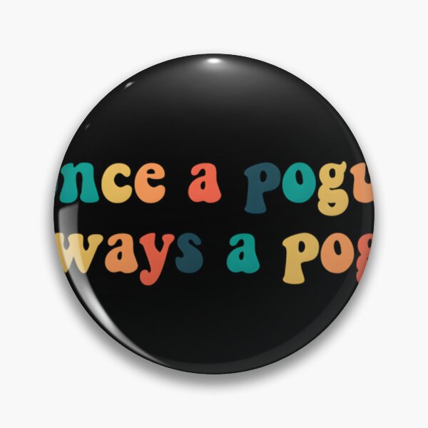 Item preview, Once A Pogue Always A Pogue  Classic 		 designed and sold by ojbirwnj41.