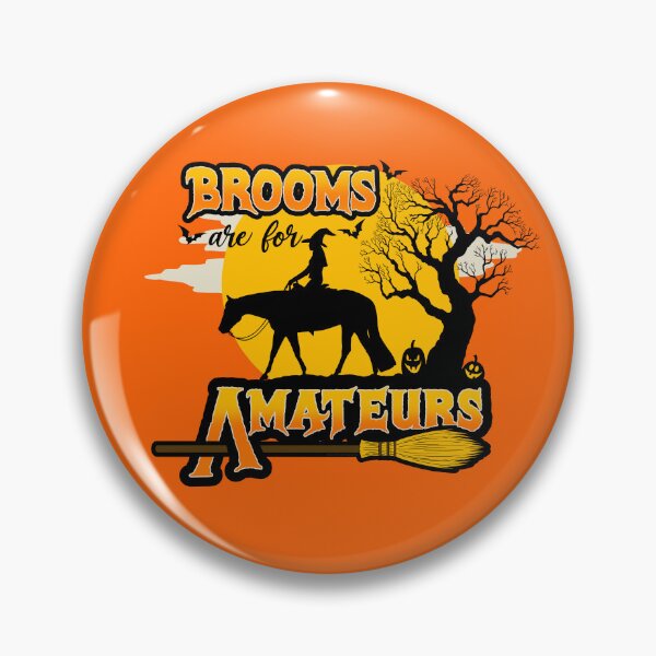 Item preview, Brooms are for Amateurs, Western Pleasure designed and sold by DappledMoon.