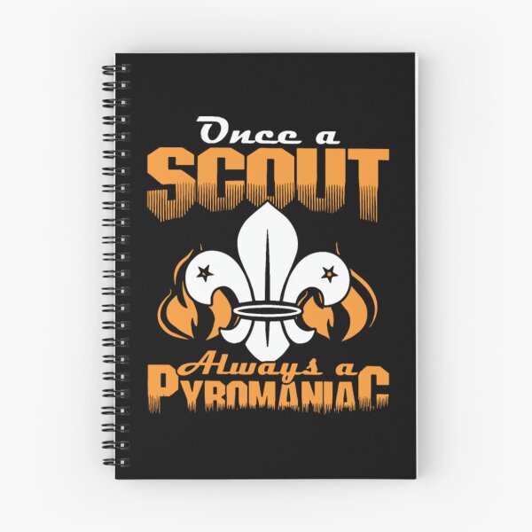 Item preview, Once A Scout Always A Pyromaniac	 designed and sold by ojbirwnj41.