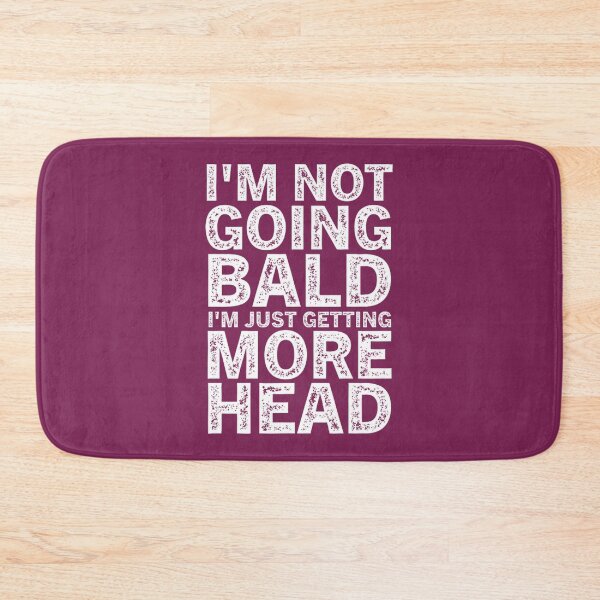 Item preview, Not Bald Just More Head Funny Hair Loss Quote By Merch, Limited Edition, Perfect Gift For You And F designed and sold by WilliamsdoGDesi.