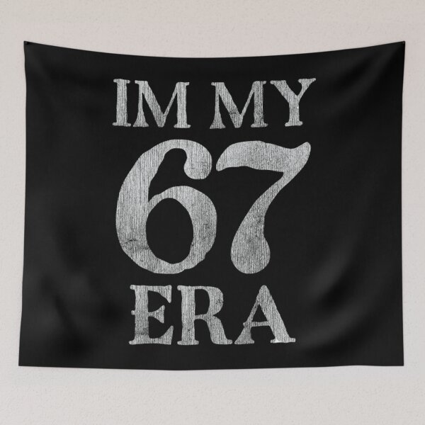 Item preview, in My 67 Era - Funny Meme designed and sold by Gala-Zae.