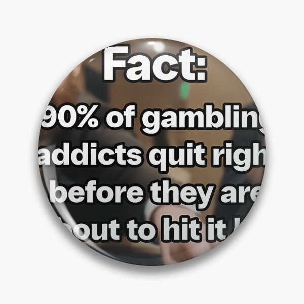 Item preview, 90 Of Gamblers Quit Right Before They Are About To Hit It Big Meme. Gambling Meme designed and sold by DaFisher8.
